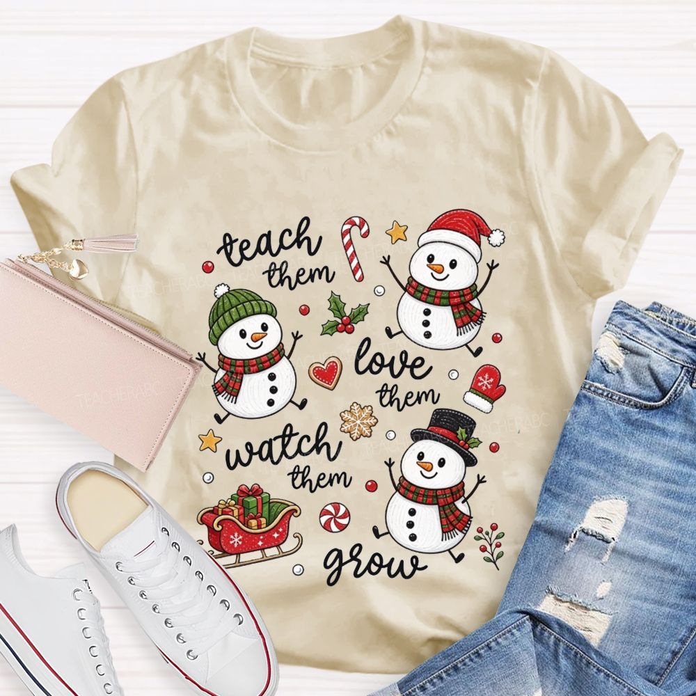Teach Them Love Them Watch Them Grow Christmas Teacher T-shirt