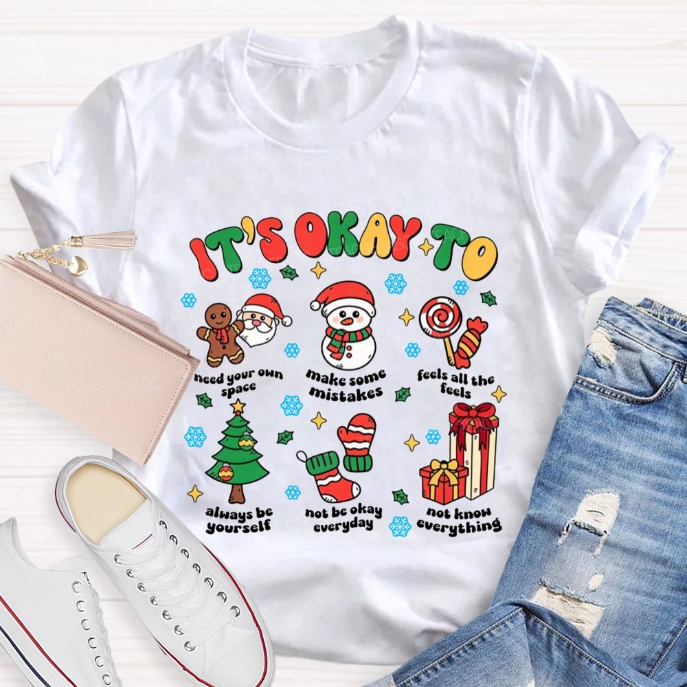 It's Okay To Need Your Own Space Christmas Teacher T-shirt