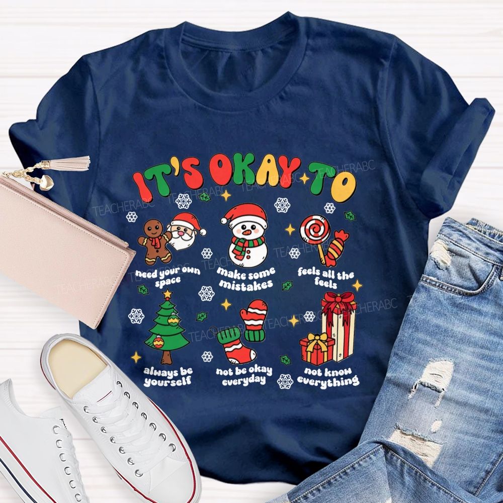 It's Okay To Need Your Own Space Christmas Teacher T-shirt