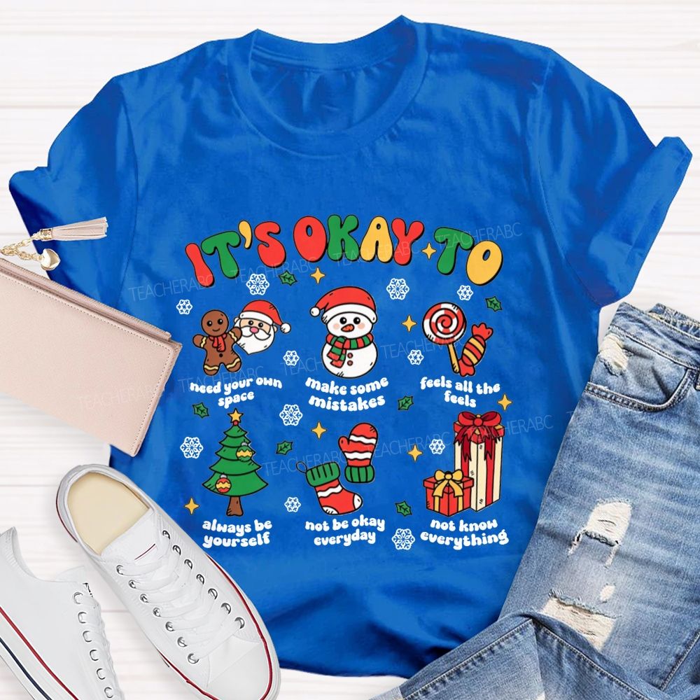 It's Okay To Need Your Own Space Christmas Teacher T-shirt