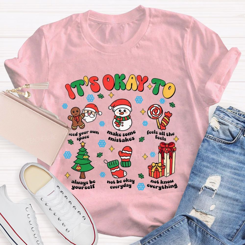 It's Okay To Need Your Own Space Christmas Teacher T-shirt