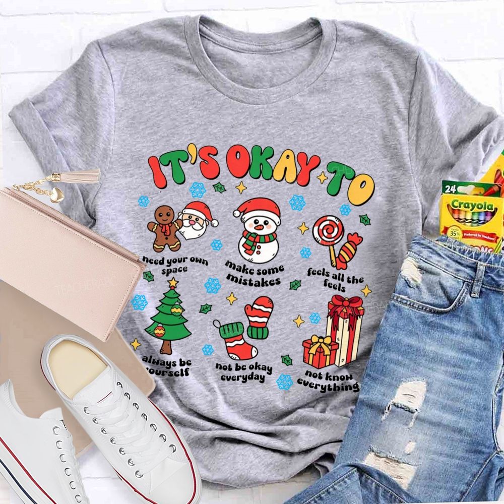 It's Okay To Need Your Own Space Christmas Teacher T-shirt