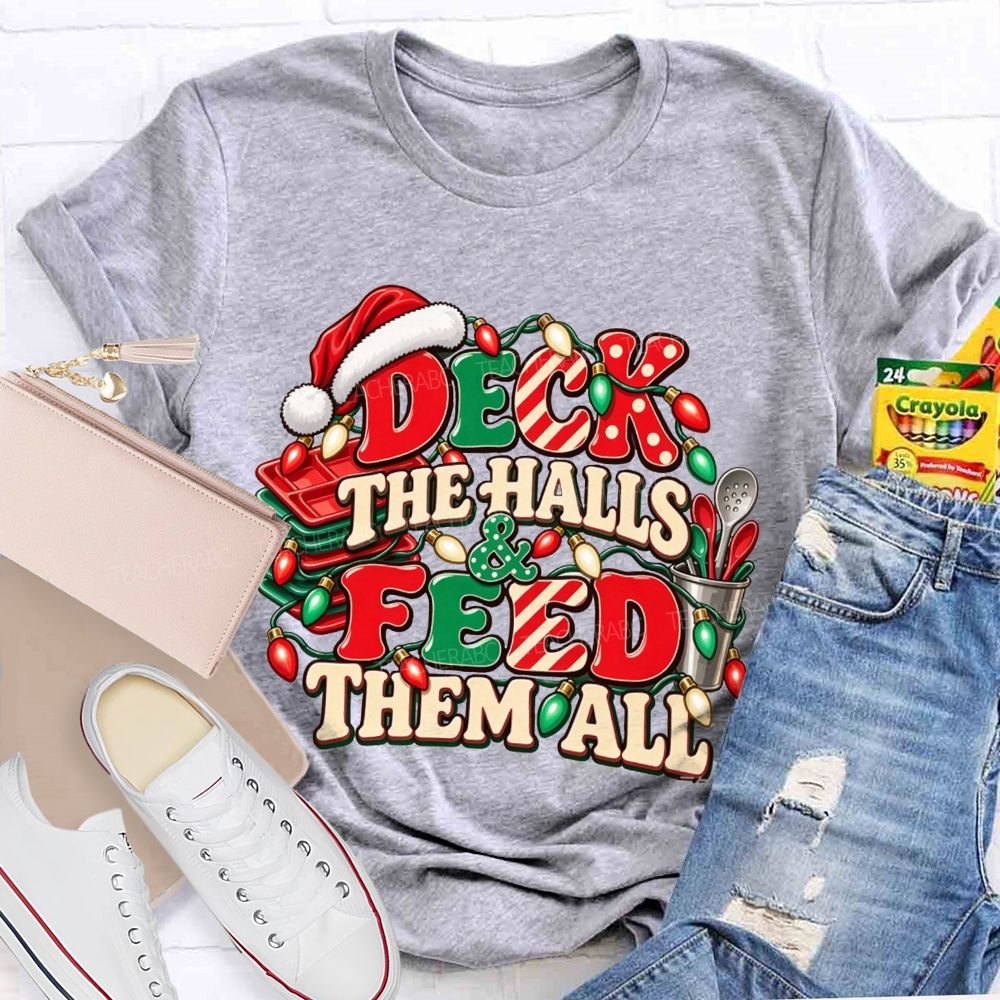 Deck The Halls And Feed Them All Christmas Cafeteria Worker T-shirt