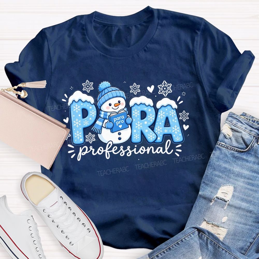 Snowman Paraprofessional Holiday Christmas Teacher T-shirt