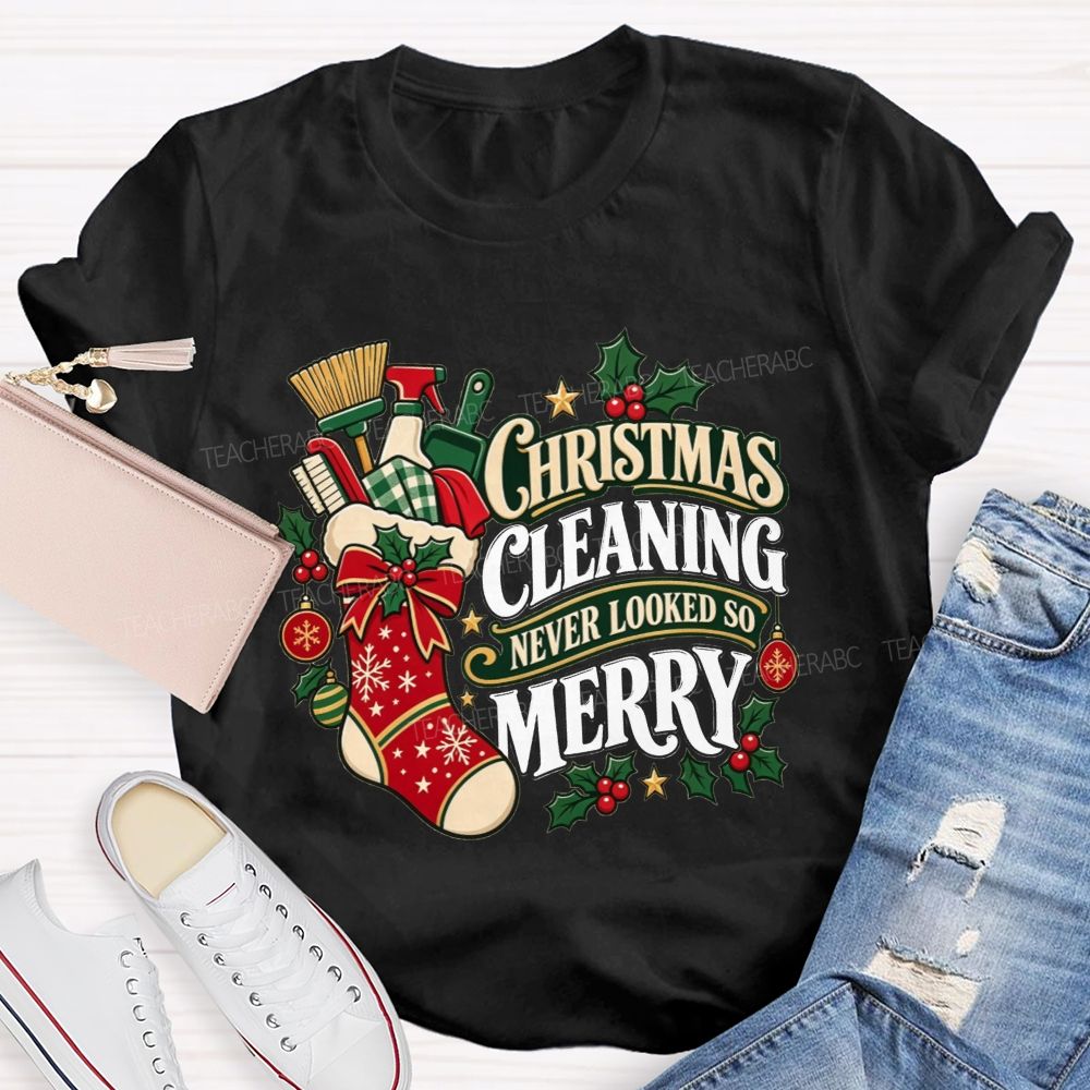 Christmas Cleaning Never Looked So Merry T-shirt