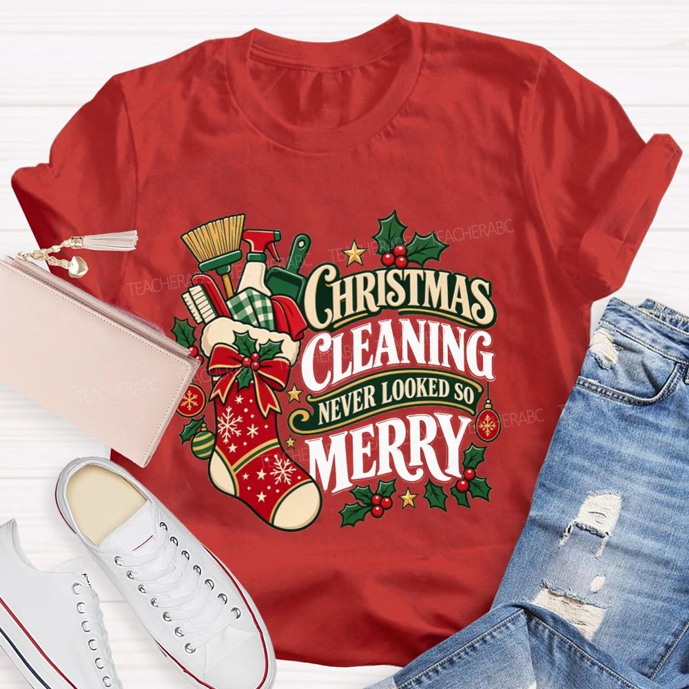 Christmas Cleaning Never Looked So Merry T-shirt