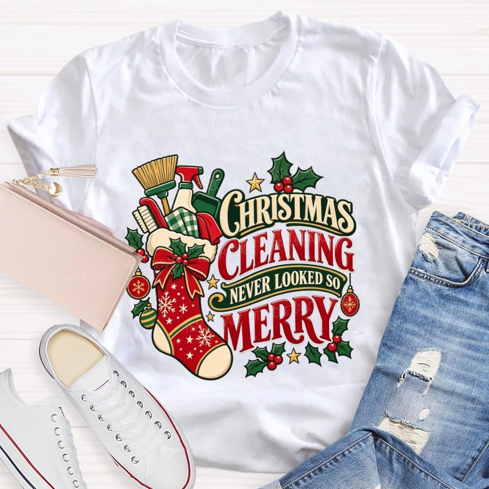 Christmas Cleaning Never Looked So Merry T-shirt