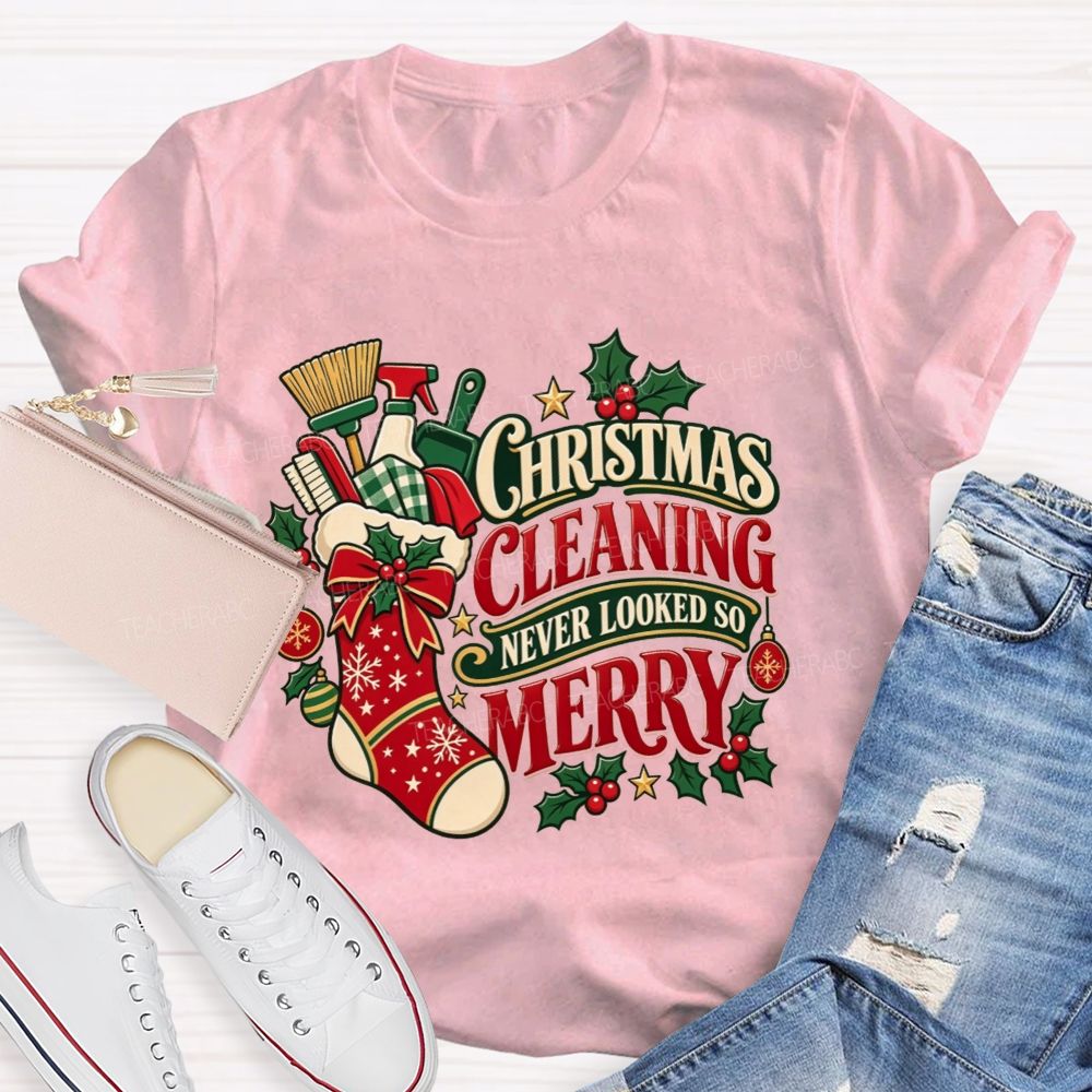 Christmas Cleaning Never Looked So Merry T-shirt