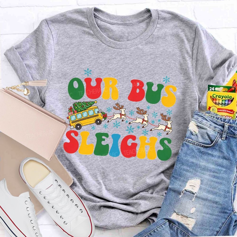 Our Bus Sleighs Christmas School Bus Driver T-shirt