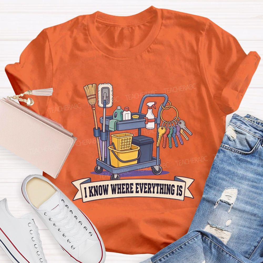 I Know Where Everything Is Custodian T-shirt