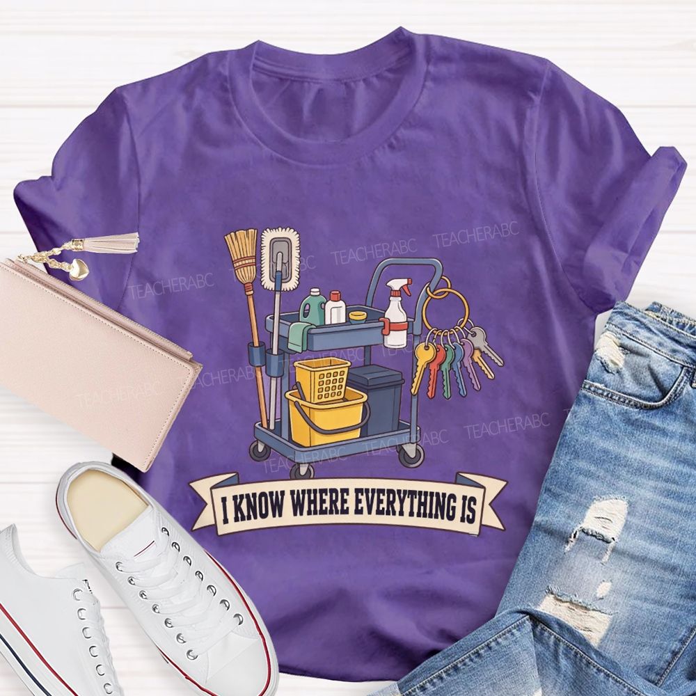 I Know Where Everything Is Custodian T-shirt