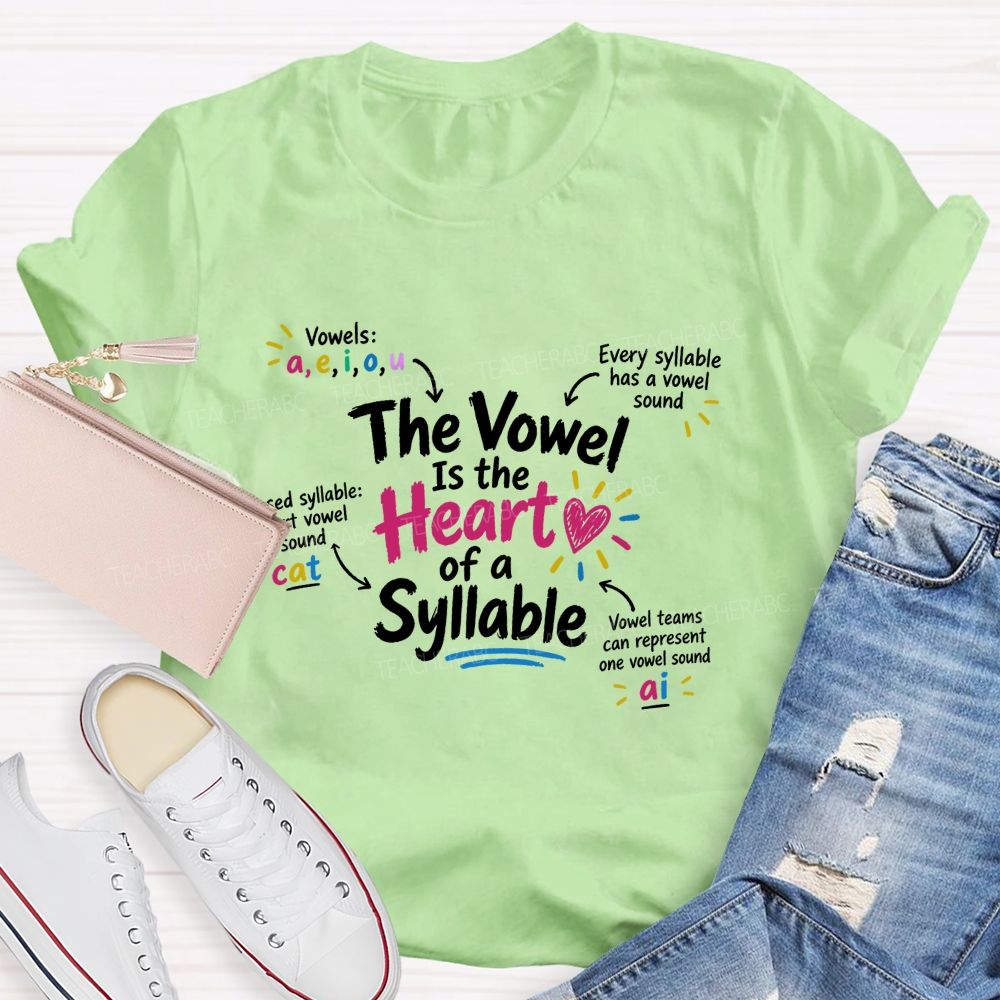 The Vowel Is the Heart of a Syllable Teacher T-shirt