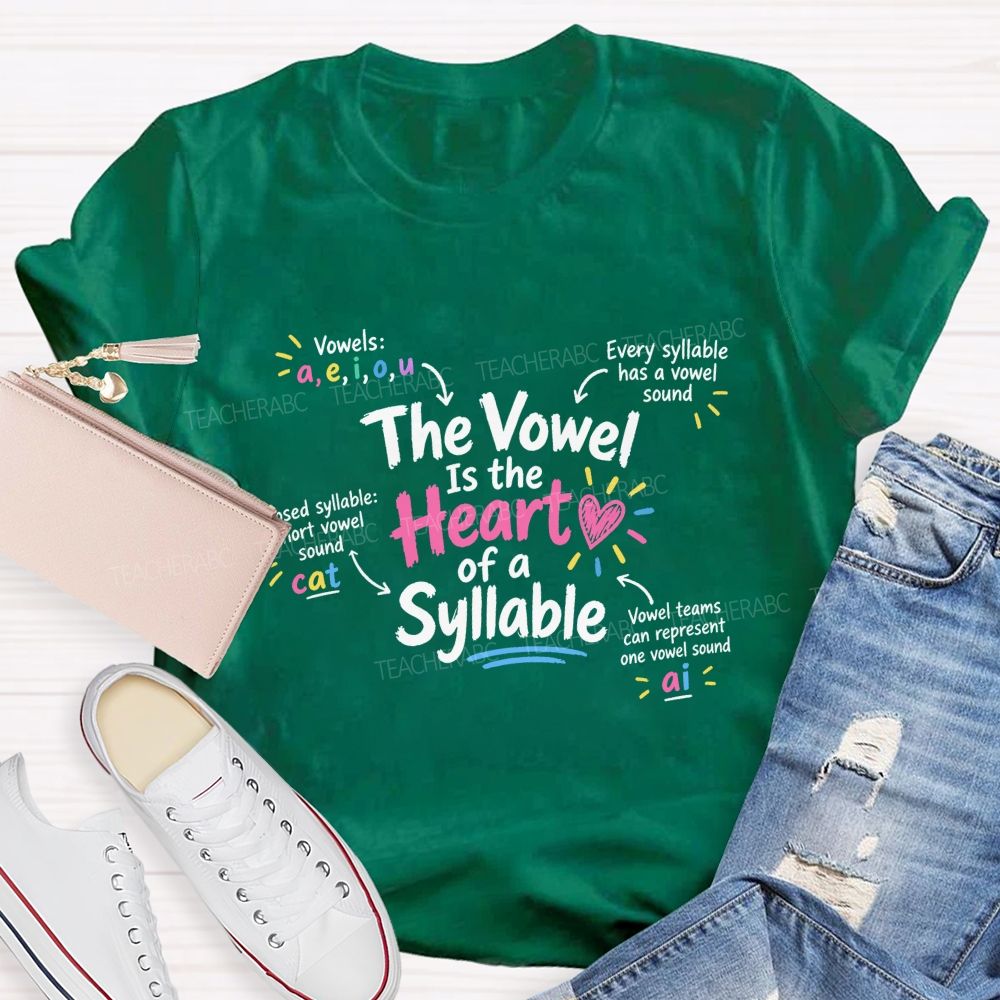 The Vowel Is the Heart of a Syllable Teacher T-shirt