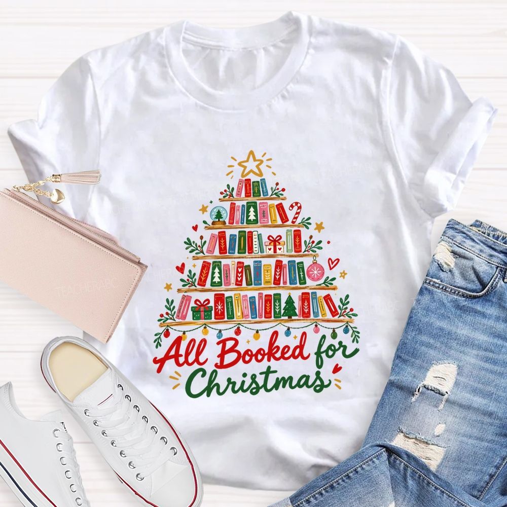 All Booked For Christmas Book Shelf Christmas Teacher T-shirt