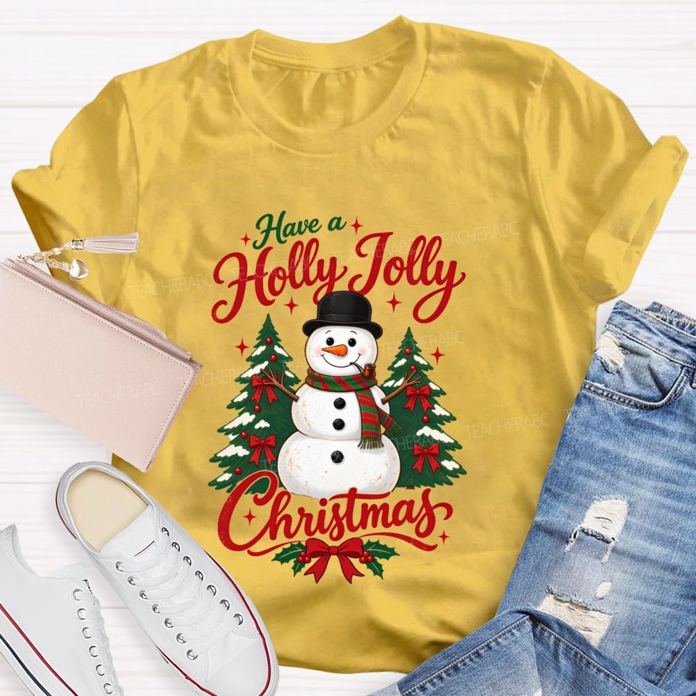 Have A Holly Jolly Christmas Teacher T-shirt