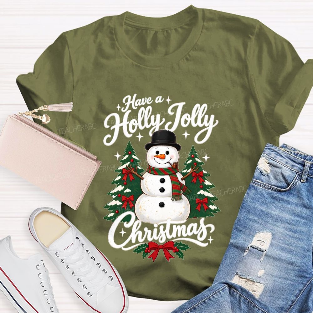 Have A Holly Jolly Christmas Teacher T-shirt