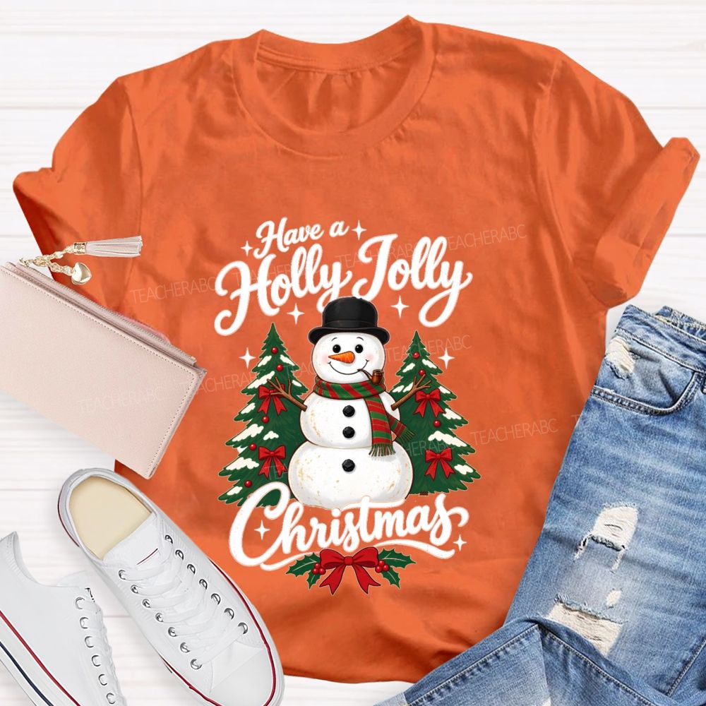 Have A Holly Jolly Christmas Teacher T-shirt