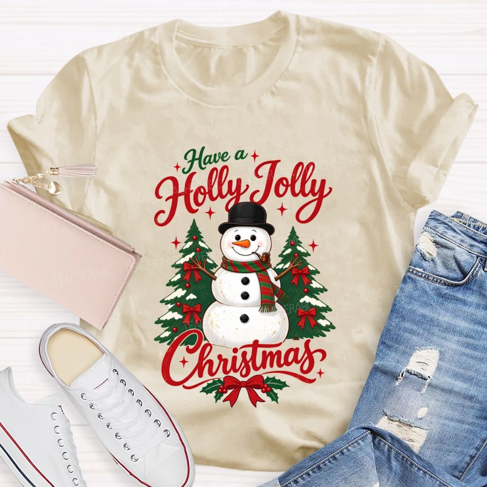 Have A Holly Jolly Christmas Teacher T-shirt