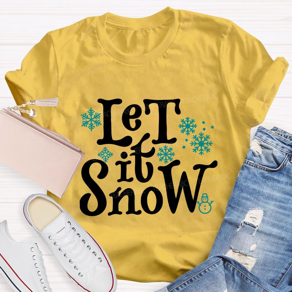 Let It Snow Blue Snowflake Teacher T-Shirt