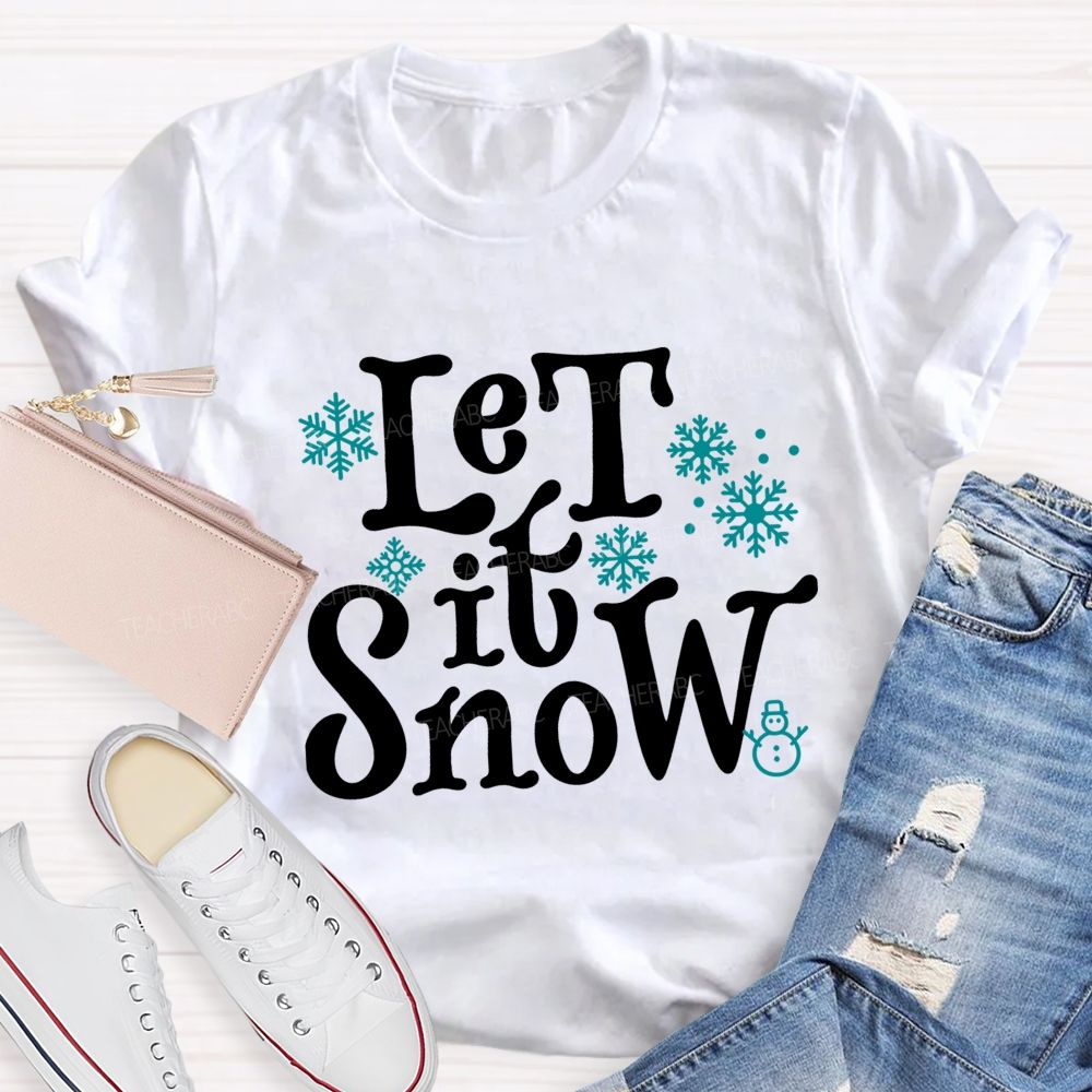 Let It Snow Blue Snowflake Teacher T-Shirt