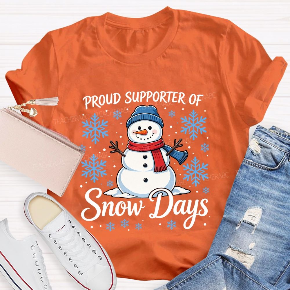 Proud Supporter Of Snow Days Blue Snow fake SnowMan Teacher T-shirt