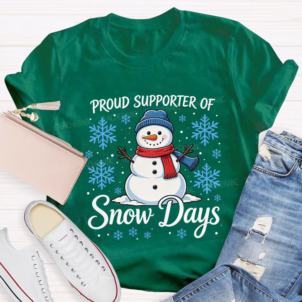 Proud Supporter Of Snow Days Blue Snow fake SnowMan Teacher T-shirt