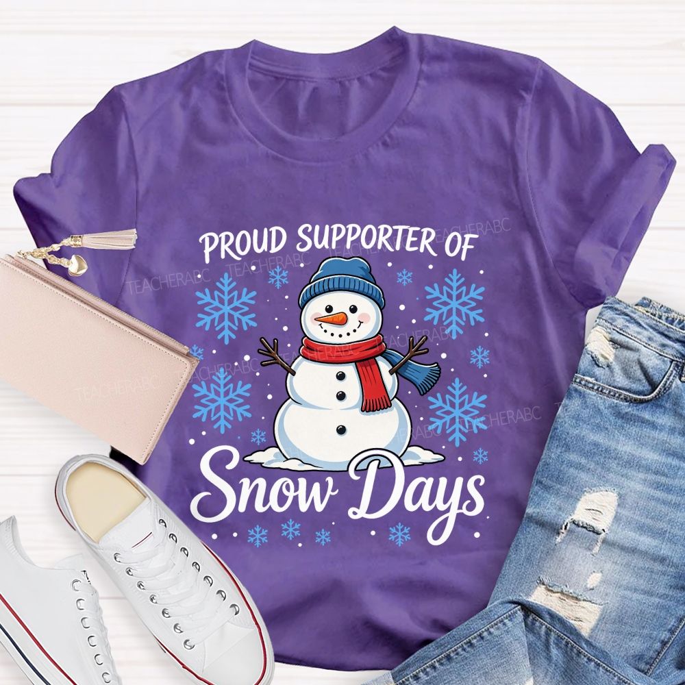 Proud Supporter Of Snow Days Blue Snow fake SnowMan Teacher T-shirt