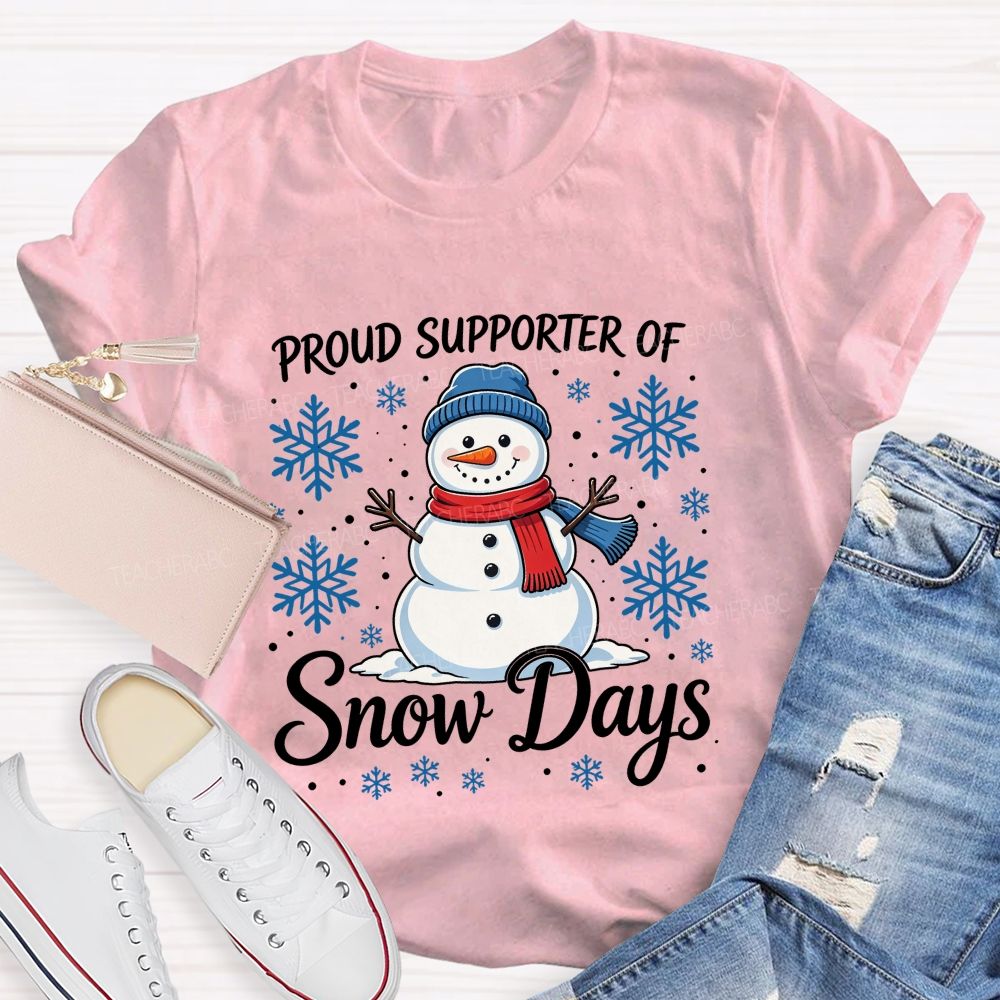 Proud Supporter Of Snow Days Blue Snow fake SnowMan Teacher T-shirt