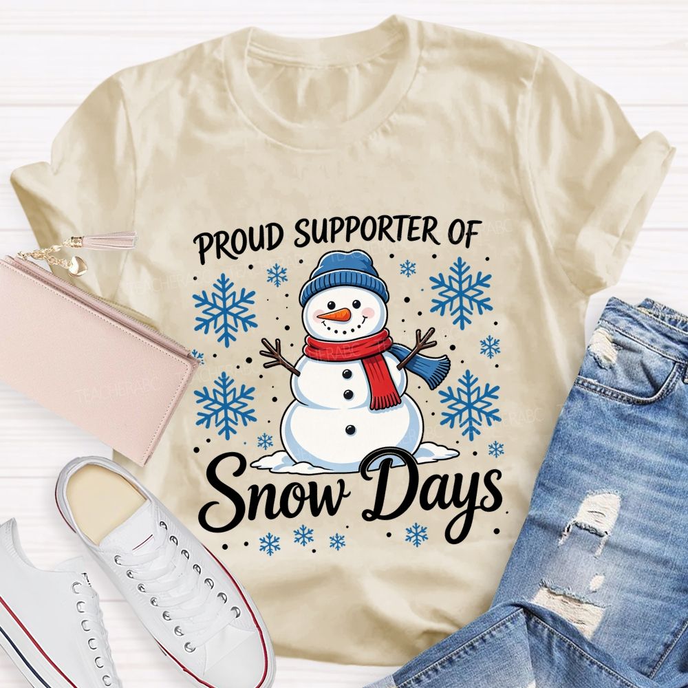 Proud Supporter Of Snow Days Blue Snow fake SnowMan Teacher T-shirt