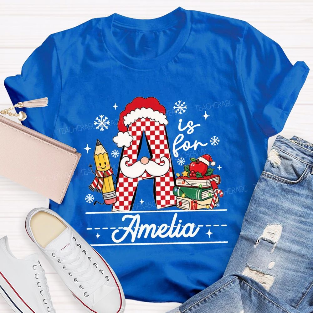 Personalized Name Teacher A Is For Christmas Initial Letter Teacher T-shirt