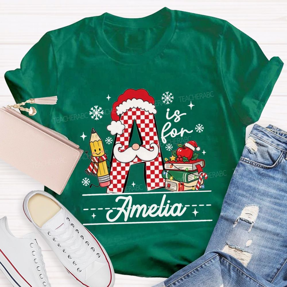 Personalized Name Teacher A Is For Christmas Initial Letter Teacher T-shirt