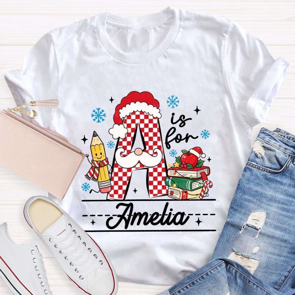 Personalized Name Teacher A Is For Christmas Initial Letter Teacher T-shirt