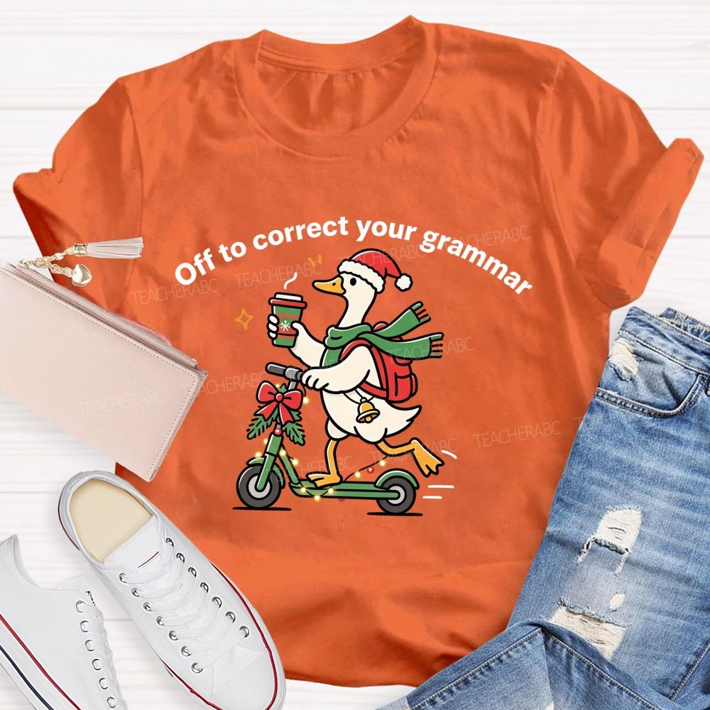 Off To Correct Your Grammar Christmas Duck Teacher T-shirt
