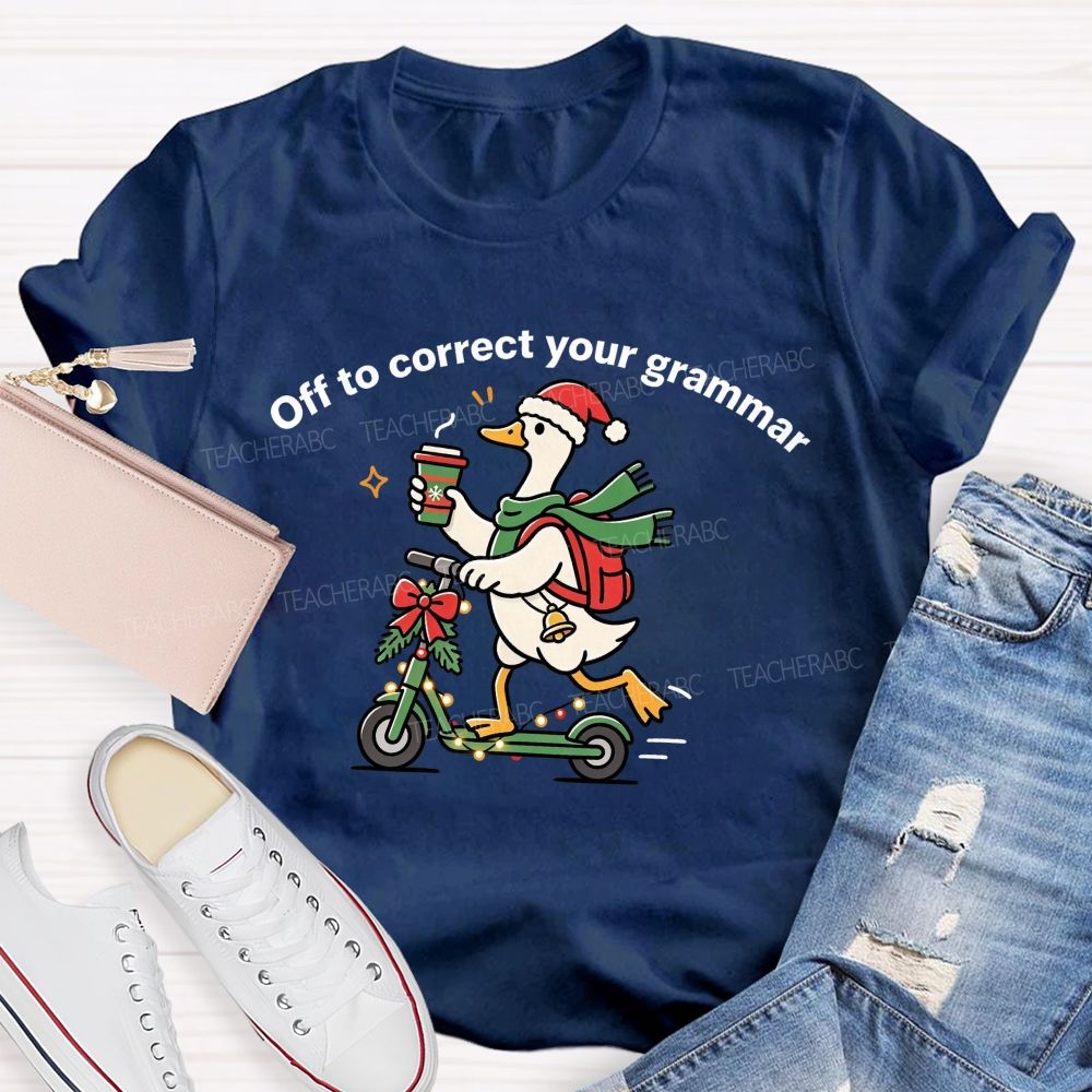 Off To Correct Your Grammar Christmas Duck Teacher T-shirt