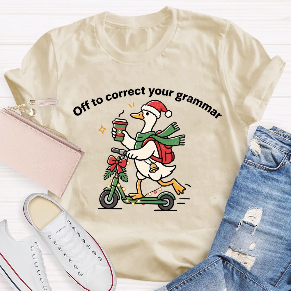 Off To Correct Your Grammar Christmas Duck Teacher T-shirt