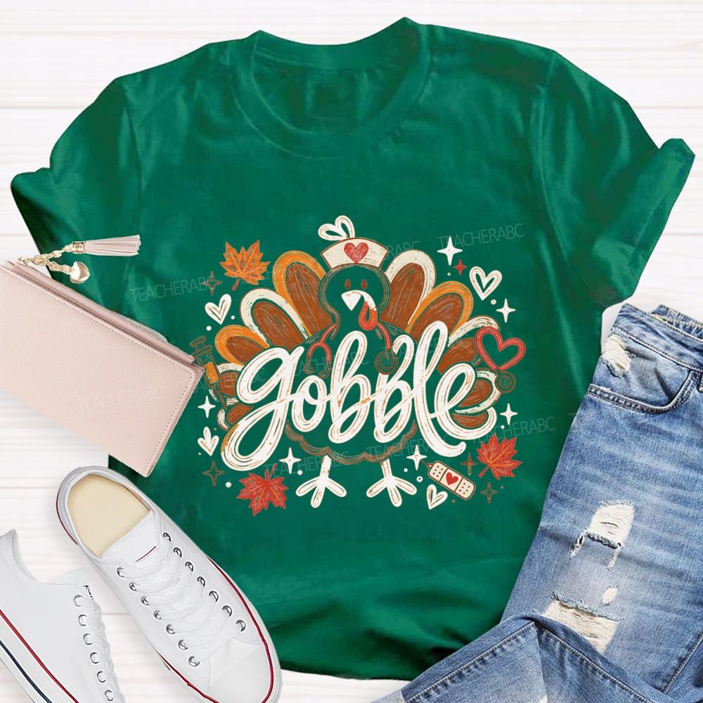 Gobble Nurse Turkey Thanksgiving Fall Nurse T-shirt