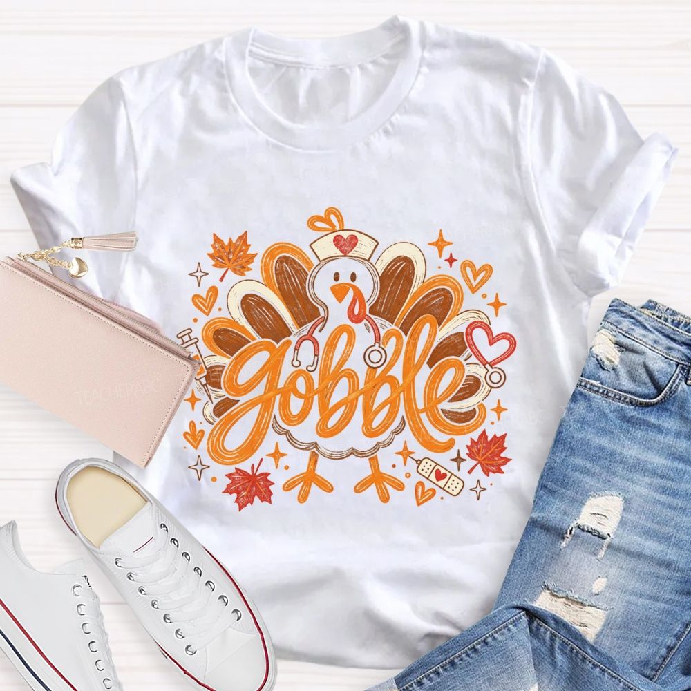 Gobble Nurse Turkey Thanksgiving Fall Nurse T-shirt
