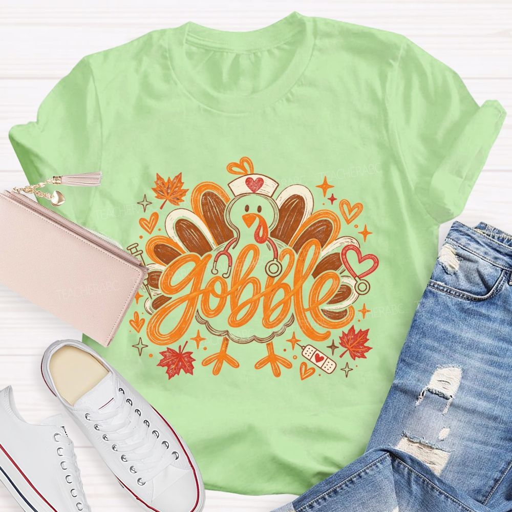 Gobble Nurse Turkey Thanksgiving Fall Nurse T-shirt