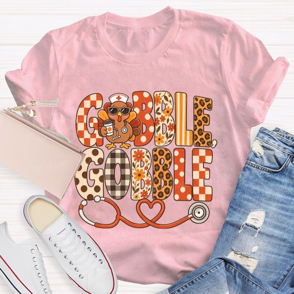 Gobble Gobble Nurse Turkey Thanksgiving T-shirt