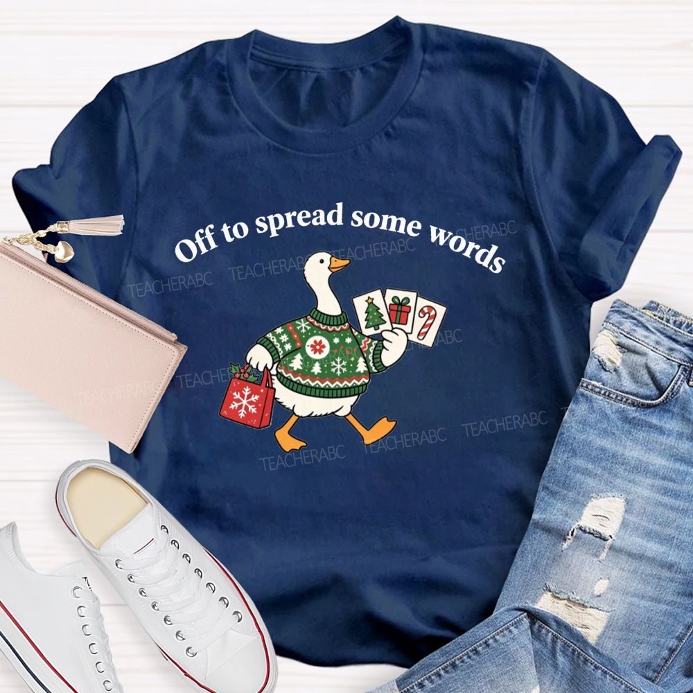 Off To Spread Some Words Slp Christmas Goose Teacher T-shirt