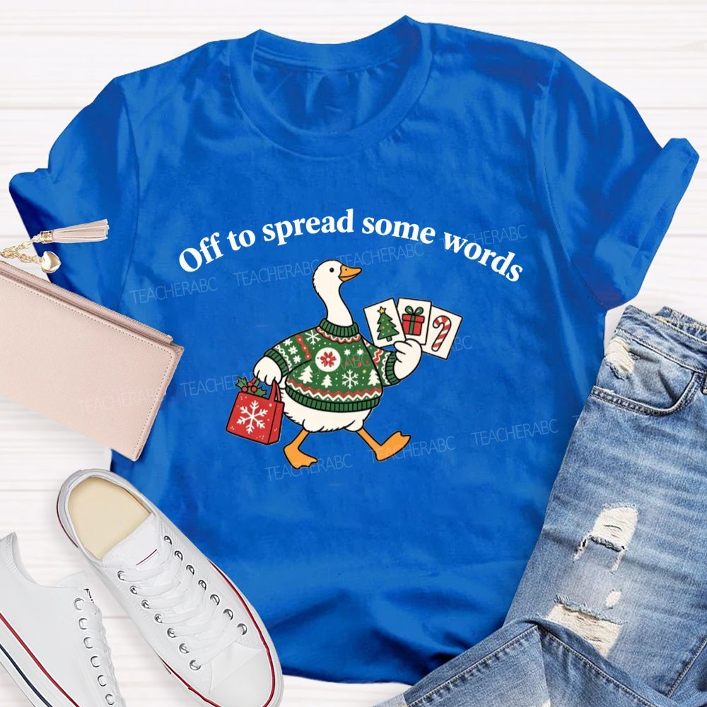 Off To Spread Some Words Slp Christmas Goose Teacher T-shirt