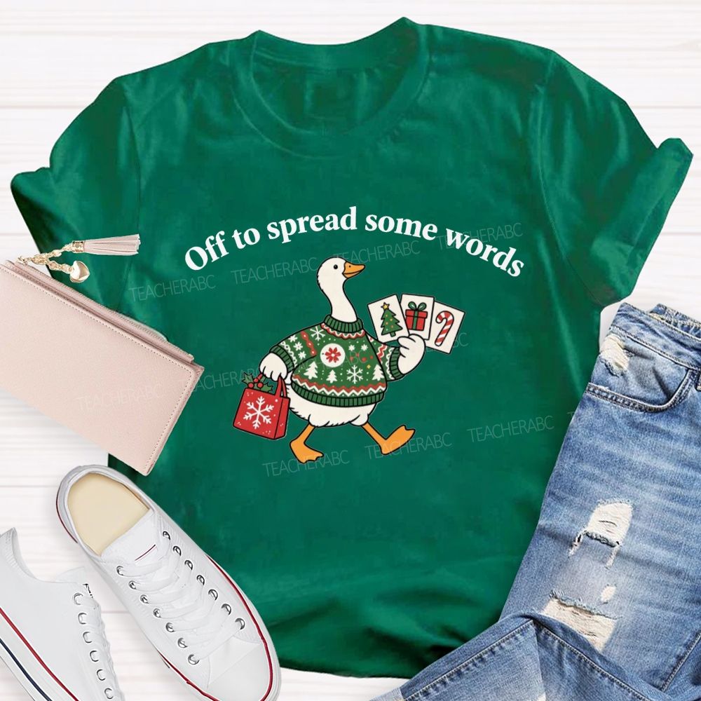 Off To Spread Some Words Slp Christmas Goose Teacher T-shirt