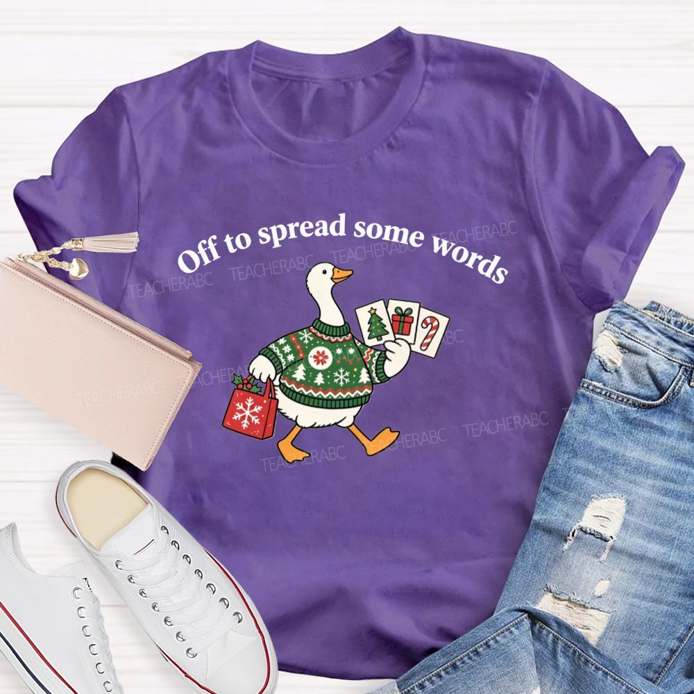Off To Spread Some Words Slp Christmas Goose Teacher T-shirt