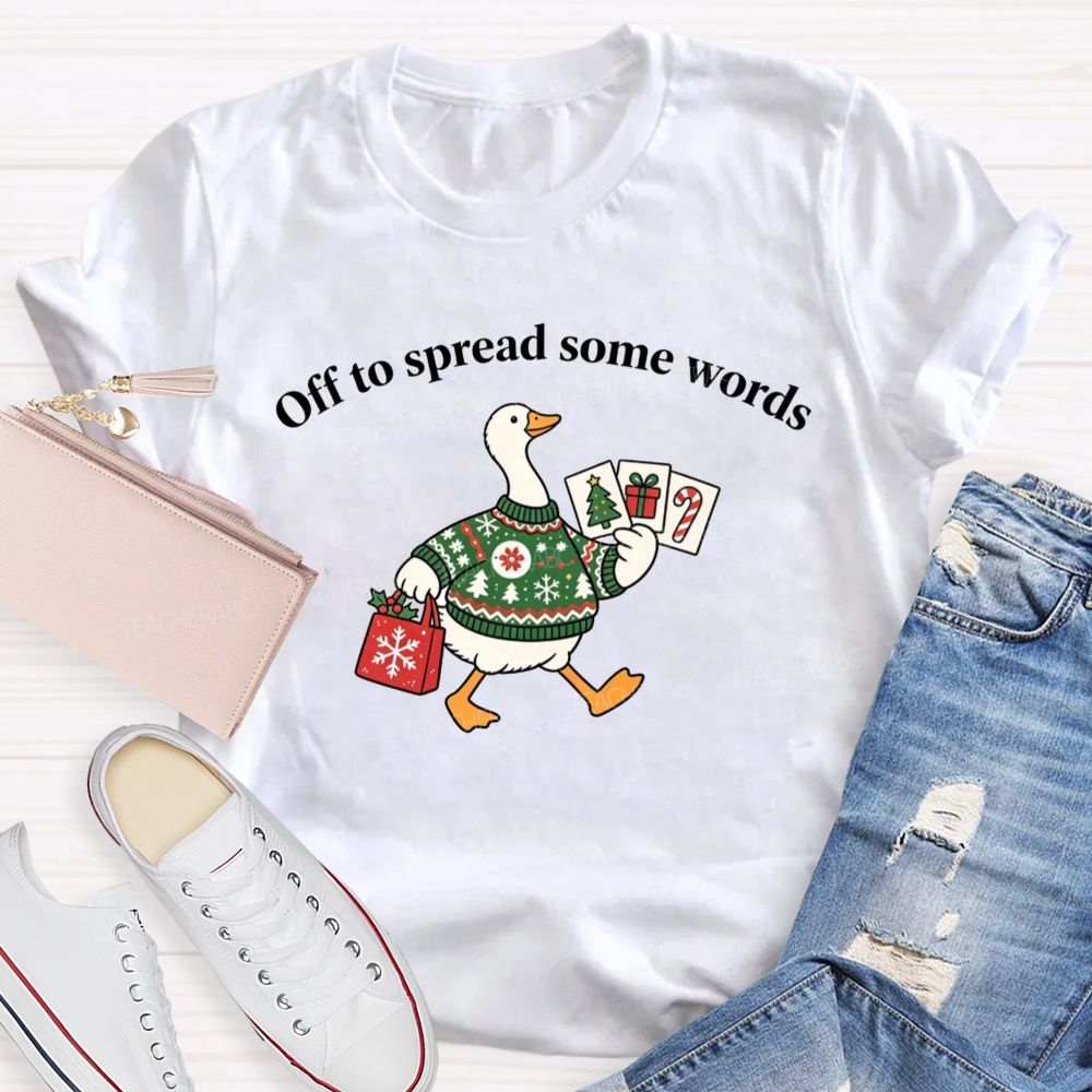 Off To Spread Some Words Slp Christmas Goose Teacher T-shirt