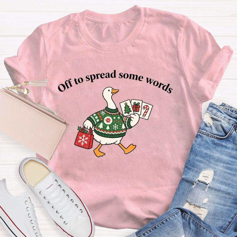 Off To Spread Some Words Slp Christmas Goose Teacher T-shirt