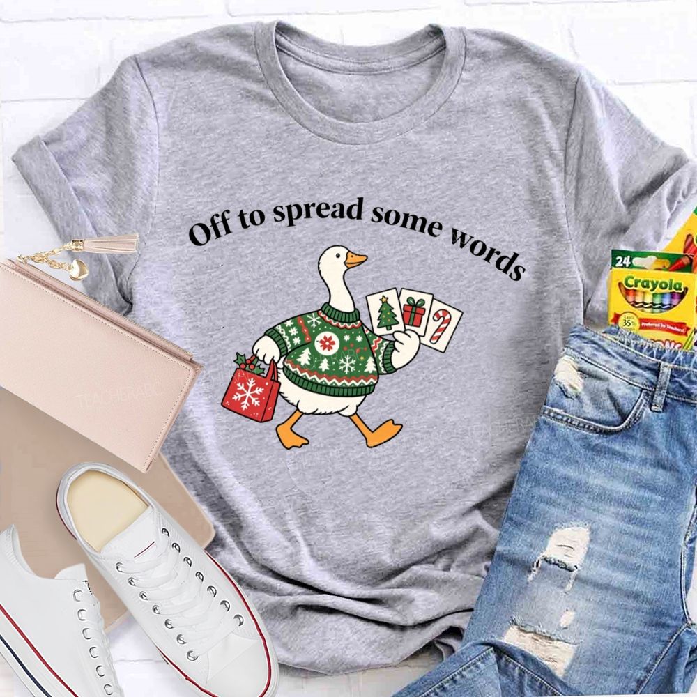 Off To Spread Some Words Slp Christmas Goose Teacher T-shirt