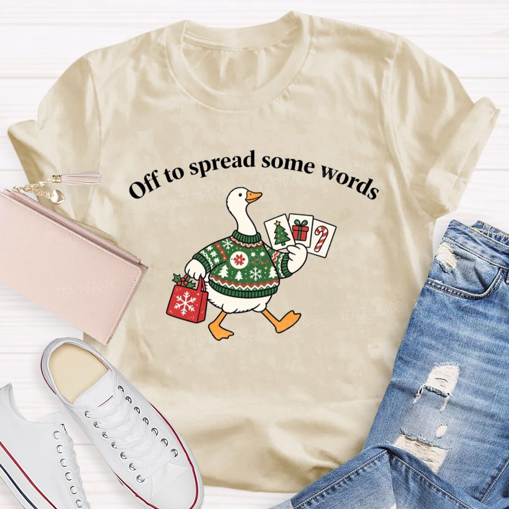 Off To Spread Some Words Slp Christmas Goose Teacher T-shirt