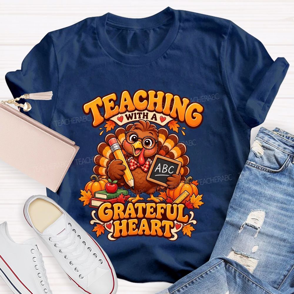 Teaching With A Grateful Heart Turkey Teacher Thanksgiving T-shirt