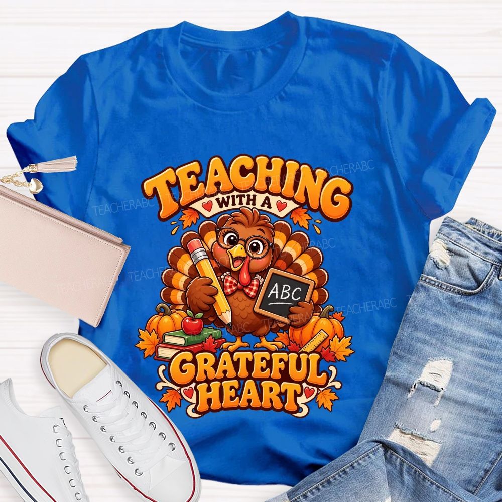 Teaching With A Grateful Heart Turkey Teacher Thanksgiving T-shirt