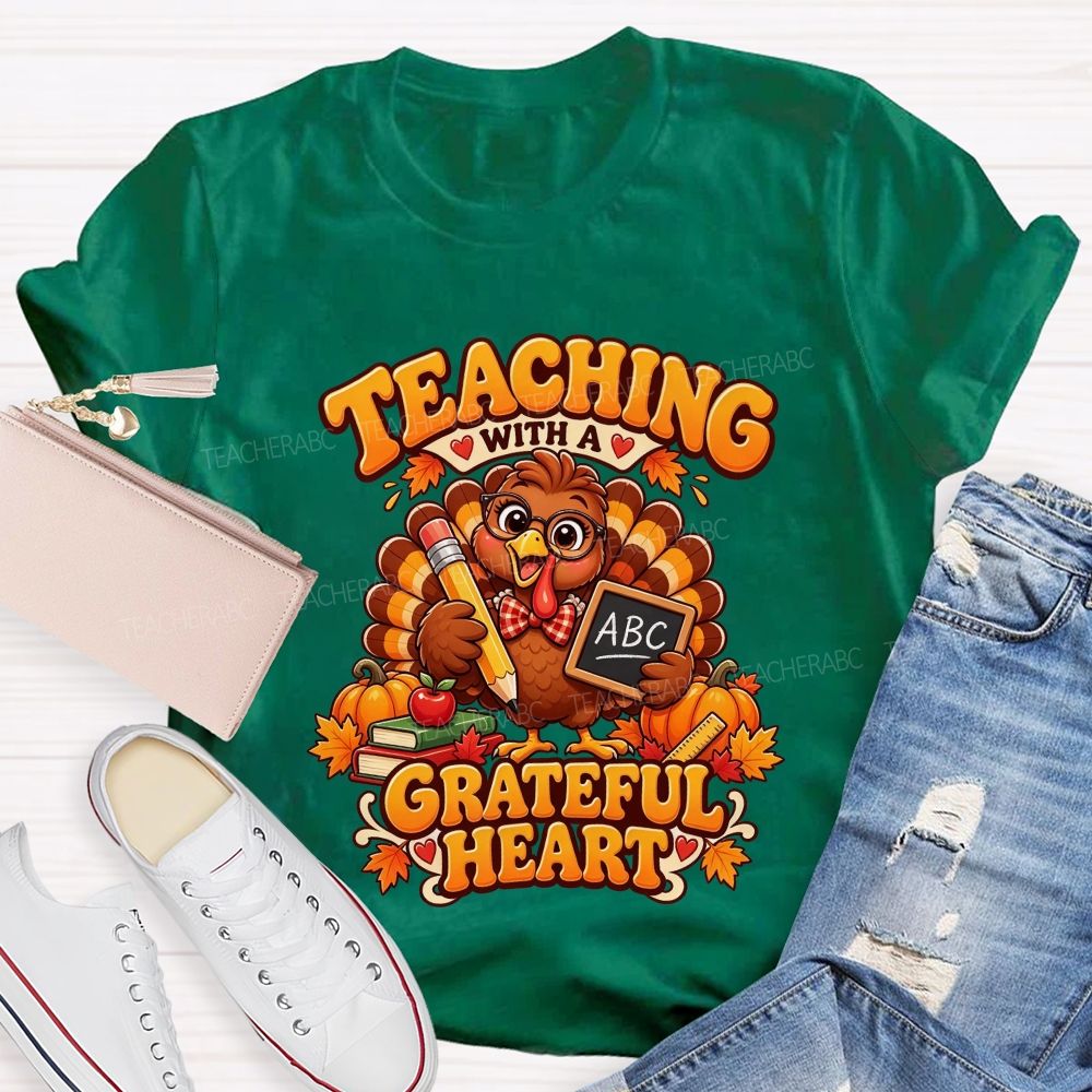 Teaching With A Grateful Heart Turkey Teacher Thanksgiving T-shirt